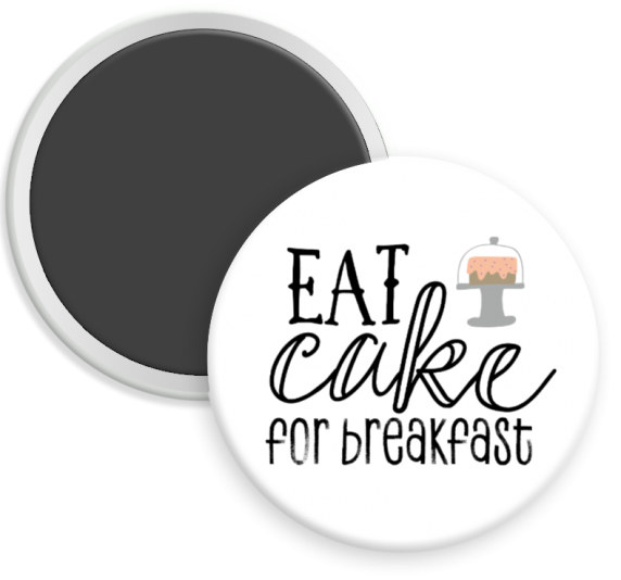 Eat Cake for Breakfast