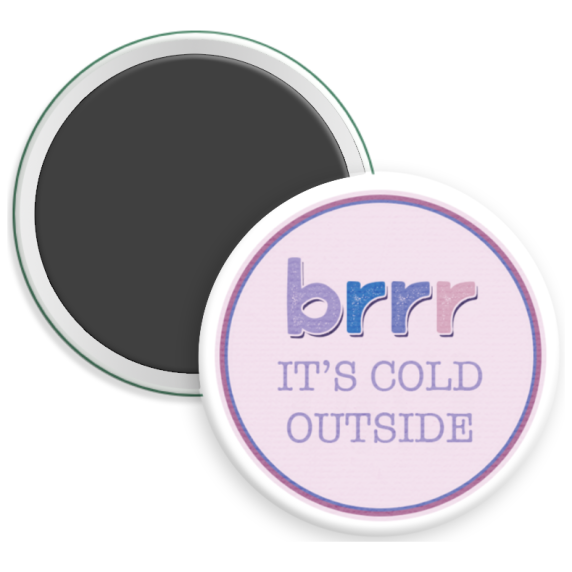 Brrr It's Cold Outside